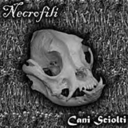 Necrofili : Cani Sciolti